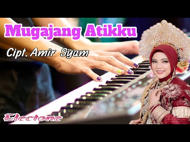 Mugajang Atikku Cover Electone Cipt. Amir Syam class=