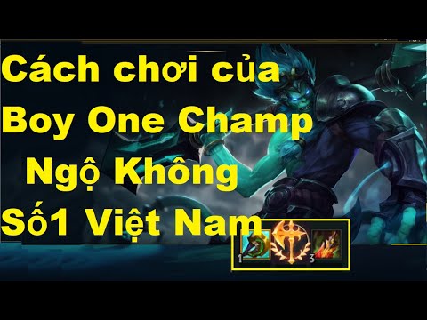 Cách Chơi Của Boy One Champ Ngộ Không Số 1 Việt Nam/Thách Đấu Việt