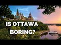 Is Ottawa Boring?