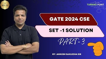 GATE 2024 CSE SET 1 SOLUTION | LEC 4 | Ankush Saklecha | GATE 2025 | GATE 2026 | GATE 2027