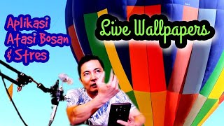 LIVE WALLPAPERS ((Aplikasi Android Atasi Bosan & Stres)) screenshot 2