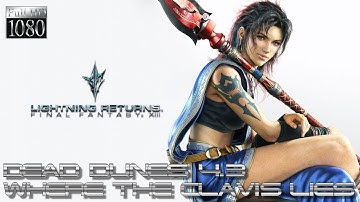 Lightning Returns: Final Fantasy XIII PC - Dead Dunes 4-3: ★Where the Clavis Lies★ [1080p 60fps]