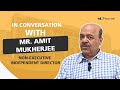 In conversation with Mr. Amit Mukherjee, Non-Executive Independent Director at TIL Limited!