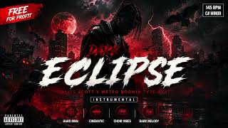 FREE FOR PROFIT Travis Scott x Metro Boomin Type Beat - ECLIPSE (Instrumental) 2026