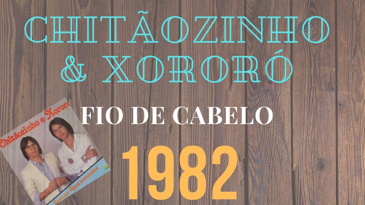 Fio De Cabelo Com Chitãozinho E Xororó