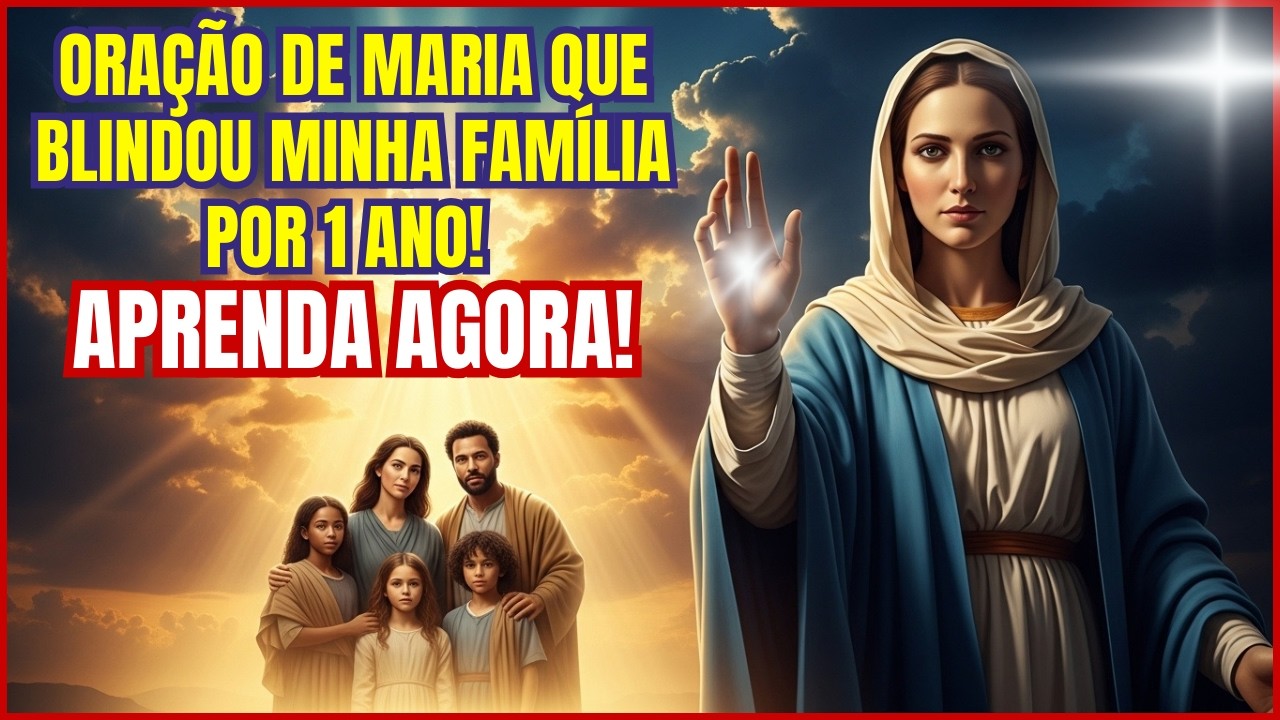 Oração de Maria BLINDOU minha família por 1 ANO! Aprenda AGORA!