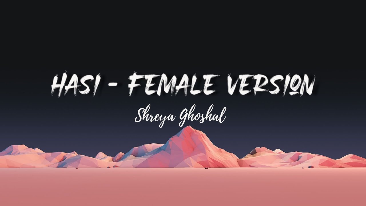 Hasi - Female Version | 8D Music | Reverb | #shreyaghoshal  #centralhead0077 