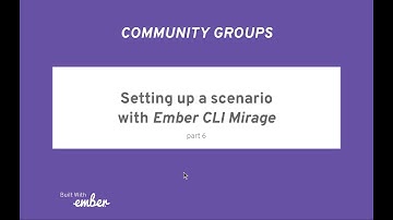 Community Groups App - Setting up a scenario with Ember CLI Mirage