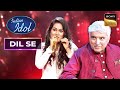 Sayli ने &quot;Pyar Hua Chupke&quot; पे किया Javed जी के सामने Beautifully Perform | Indian Idol 12 | Dil Se