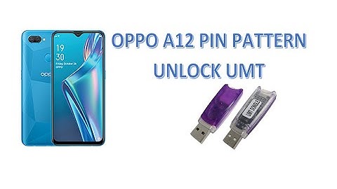 Oppo a12 CPH2083 pin pattern unlock umt dongle