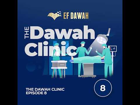 The Dawah Clinic Episode 8