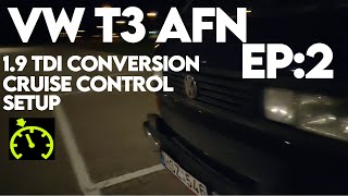 VW T25 / T3 Syncro 1.9 TDI AFN conversion Ep:2 Cruise control setup, VSS and wiring harness.