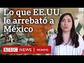 Cmo sera mxico si estados unidos no se hubiera apropiado de ms de la mitad de su territorio