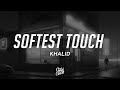 Khalid - Softest Touch (Lyrics)