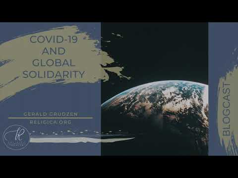 COVID-19 and Global Solidarity -- Gerald Grudzen