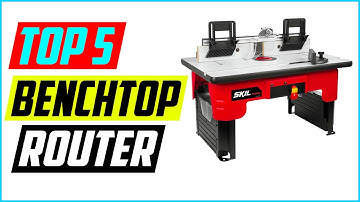 Top 5 Best Benchtop Router Tables In 2022 Reviews