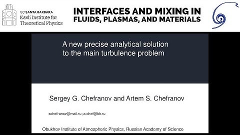 A new precise analytical solution to the main turbulence problem ▸ Sergey Chefranov (Technion)