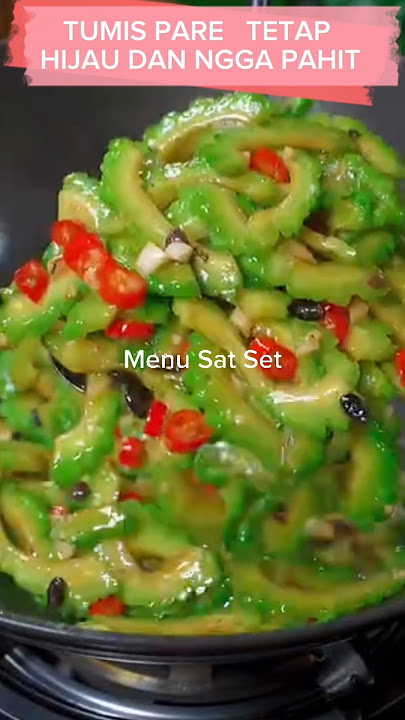 TUMIS PARE TETAP HIJAU DAN NGGA PAHIT @AmuyKitchen