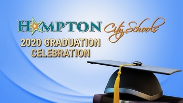 Hampton City Schools - 2020 Graduation Highlights