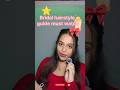 don't skip the video😫bridal hairstyle guide #contentcreator #youtubeshorts #shortvideo #bridalhack
