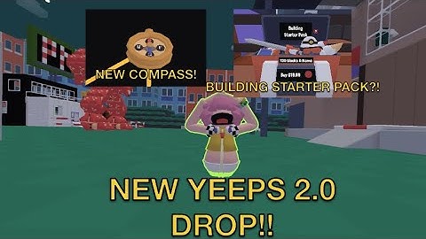THE NEW YEEPS 2.0 DROP!!! COMPASS  AND A BUILDING STARTER PACK?!?! (ima have to buy that lowkey)