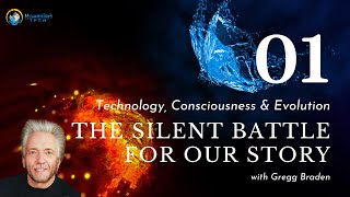 The Silent Battle for Our Story with Gregg Braden