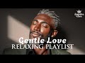 Relax R B A Gentle Love Playlist That Calms The Heart Just By Listening Soul Jazz Work