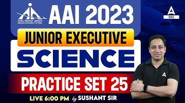 AAI Recruitment 2023 | AAI Science Practice Set 25 | Science By Sushant Sharma