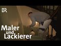 Maler und Lackierer (Gestaltung und Instandhaltung) | Ausbildung | Beruf | BR