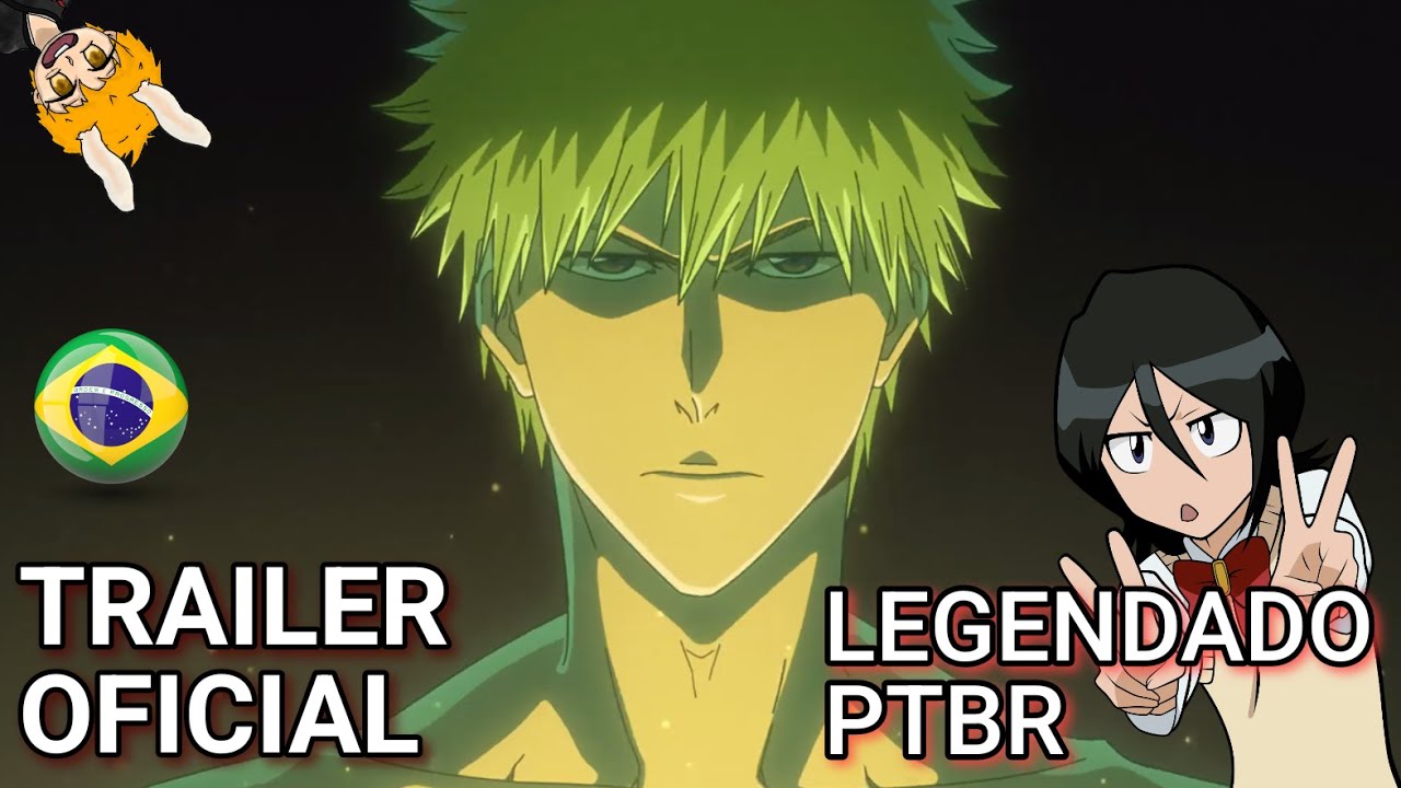 BLEACH: A Guerra Sangrenta dos Mil Anos  Trailer 3 Legendado PTBR - FullHD  