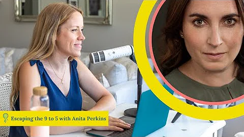 Escaping the 9 to 5 with Anita Perkins