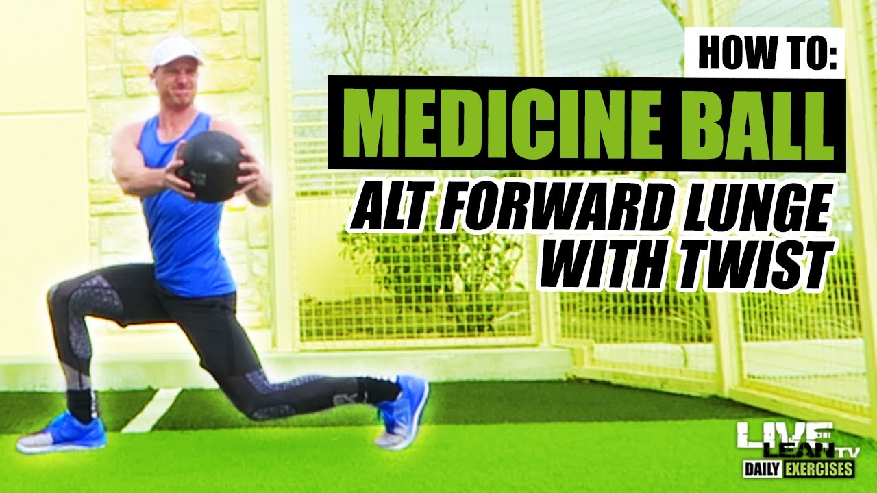How To Do An ALTERNATING MEDICINE BALL FORWARD LUNGE WITH TWIST
