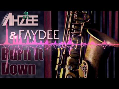 Ahzee & Faydee   Burn It Down Radio Edit