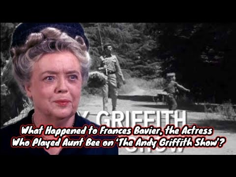 What Happened to Frances Bavier, the Actress Who Played Aunt Bee on