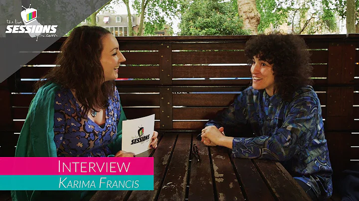 Karima Francis - Interview // The Live Sessions