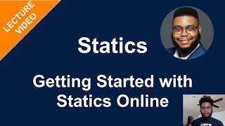 Getting Started with Statics