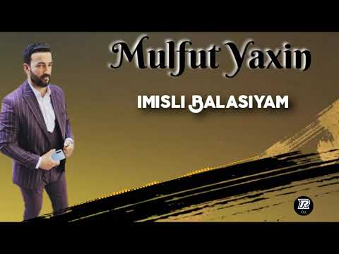 Mulfut Yaxin .. Imisli Balasiyam .. 2021 (Dinlemeye Deyer)