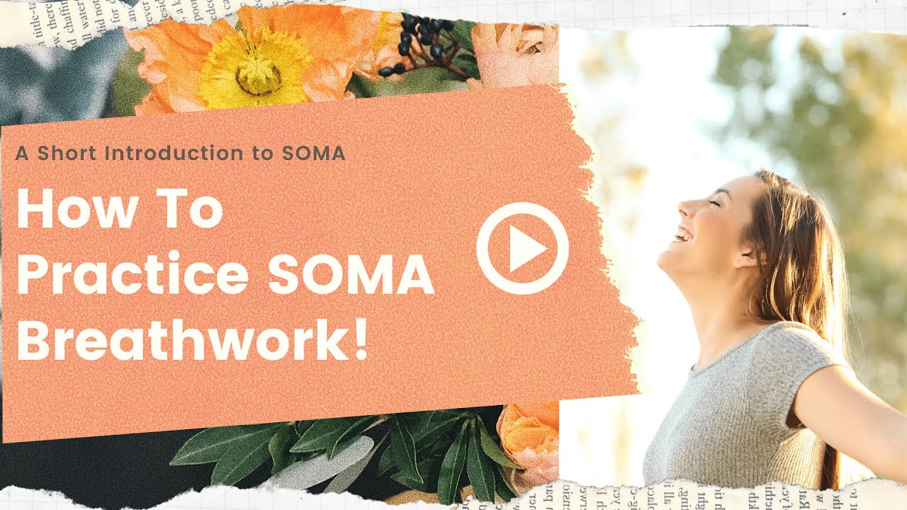 How To Practice SOMA Breathwork | Technique to Lower Stress, Feel More