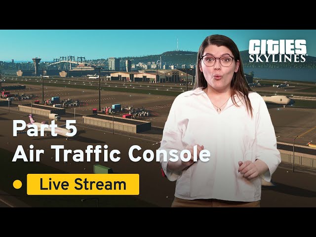 Air Traffic Console Part 5| Community Challenge | Cities: Skylines