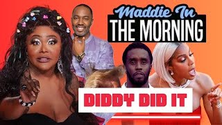 Maddie In The Morning - Diddy Did It #Diddy #KellyRowland #Trump #AmberRose