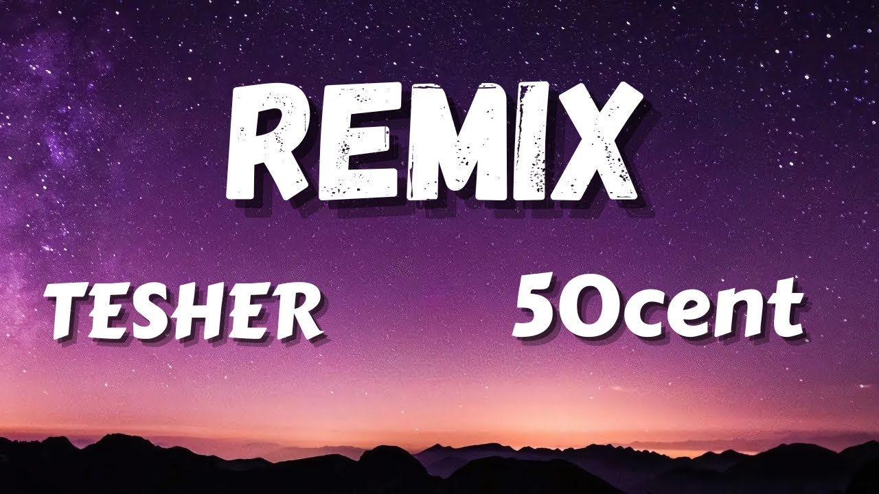Tesher & 50cent (XL Remix)