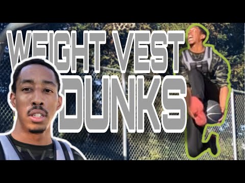 DUNKING WITH 20LB WEIGHT VEST
