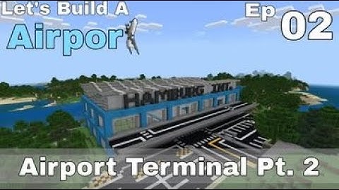 Minecraft "Airport Terminal Pt. 2" (Let