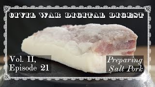 Preparing Salt Pork - Vol. II, Episode 21