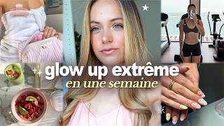 GLOW UP Extrême en 7 jours avant mes 21 ans (mental et physique)