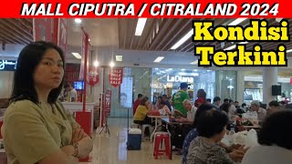 MALL CIPUTRA JAKARTA  2024 - Suasana Terkini#malljakarta#mallciputra