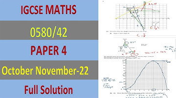 IGCSE Math Paper 4 0580/42 October November 2022, 0580/42/o/n/22 Full solution-Extended