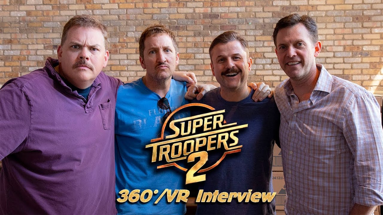 Super Troopers 2 VR/360° Interview