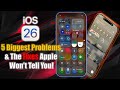 IOS 26 5 Biggest Problems The Fixes Apple Won T Tell You