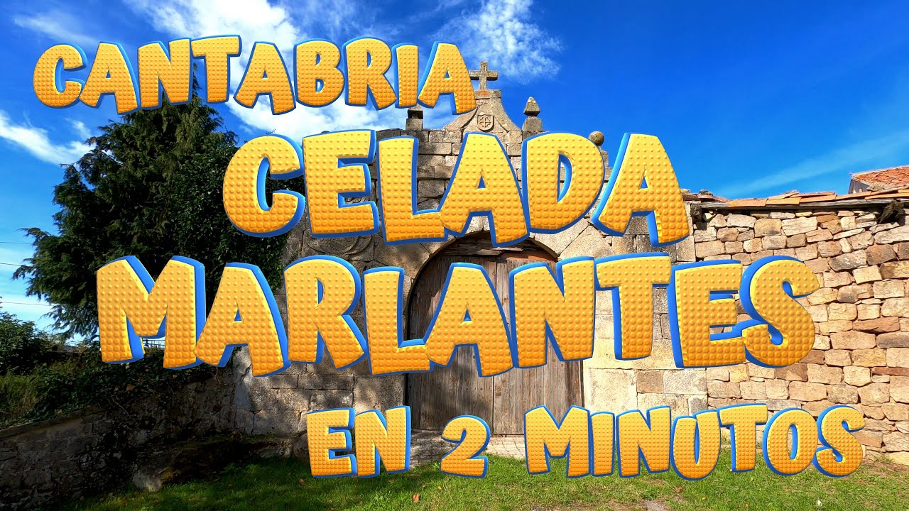 CELADA MARLANTES en 2 minutos. Conoce los encantos de este bonito pueblo de Campoo.  CANTABRIA.